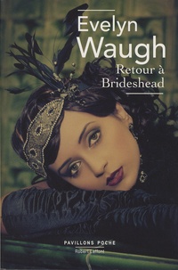 Evelyn Waugh - Retour à Brideshead.