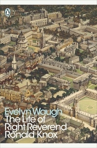 Evelyn Waugh - The Life of Right Reverend Ronald Knox.
