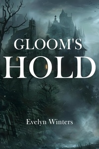  Evelyn Winters - Gloom's Hold.