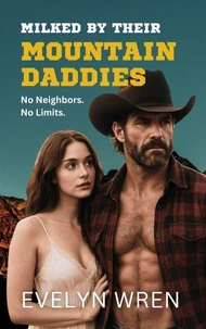 Milked by Their Mountain Daddies