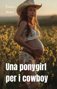 Una Ponygirl per i Cowboy