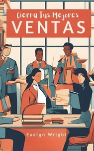 Cierra Tus Mejores Ventas