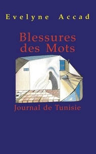 Evelyne Accad - Blessures des mots - Journal de Tunisie.