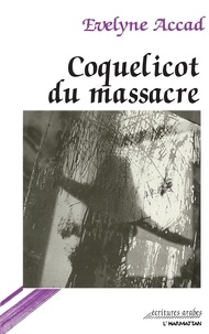 Evelyne Accad - Coquelicot du massacre.