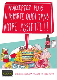 N'acceptez plus n'importe quoi dans votre assiette ! !