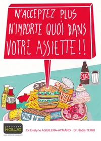 N'acceptez plus n'importe quoi dans votre assiette ! !