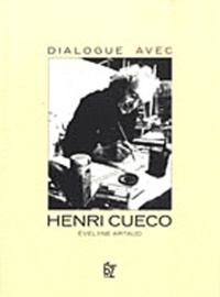 Evelyne Artaud - Dialogue avec Henri Cueco.