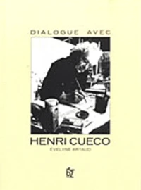Dialogue avec Henri Cueco