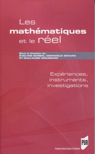 Les mathématiques et le réel. Expériences, instruments, investigations