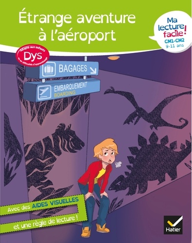 Evelyne Barge et Marco Overzee - Ma lecture facile DYS  CM1-CM2 : Étrange aventure à l'aéroport.