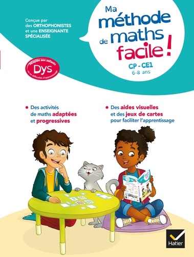 Evelyne Barge et Thomas Tessier - Ma méthode de Maths facile ! adaptée aux enfants DYS ou en difficulté d'apprentissage CP-CE1 - 6 - 8 ans.