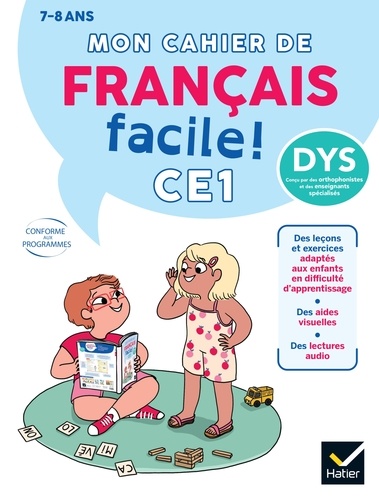 Mon cahier de Français facile DYS ! CE1  - 7 ans. Adapté aux enfants DYS ou en difficulté d'apprentissage
