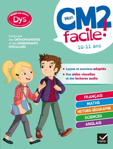Evelyne Barge et Marco Overzee - Mon CM2 facile ! adapté aux enfants DYS ou en difficulté d'apprentissage - toutes les matières.