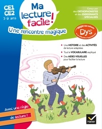 Une rencontre magique - Ma lecture facile! CE1-CE2 7-9 ans.pdf