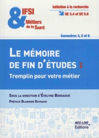 Evelyne Berdagué-Boutet - Le mémoire de fin d'études : tremplin pour votre métier.