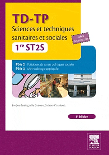 Evelyne Bersier et Joëlle Guerrero - TD-TP sciences et techniques sanitaires et sociales 1re ST2S.
