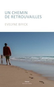 Evelyne Biyick - Un chemin de retrouvailles.