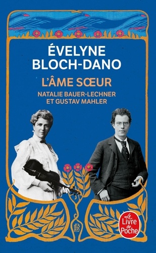 L'âme soeur. Natalie Bauer-Lechner et Gustav Mahler