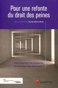 Evelyne Bonis-Garçon - Pour une refonte du droit des peines - Quels changements si les préconisations de la Commission Cotte étaient suivies ?.