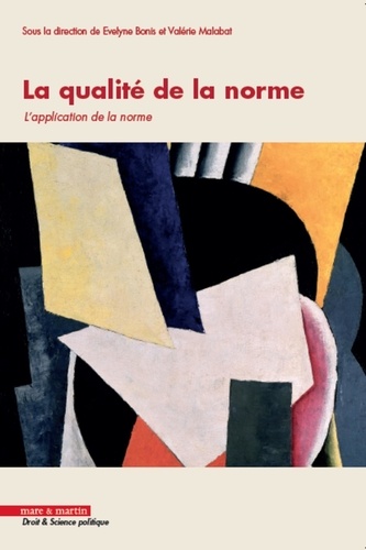 Evelyne Bonis et Valérie Malabat - La qualité de la norme - Tome 2, L'application de la norme.