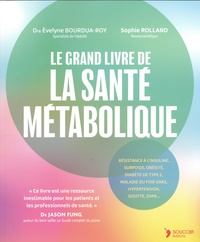 Téléchargez des livres gratuitement sur un ordinateur portable Le grand livre de la santé métabolique in French DJVU ePub PDF 9782365498524 par Evelyne Bourdua-Roy, Sophie Rolland