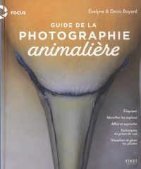 Evelyne Boyard et Denis Boyard - Guide de la photographie animalière.