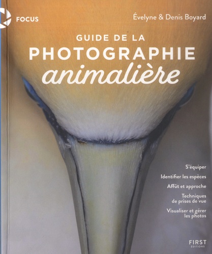 Evelyne Boyard et Denis Boyard - Guide de la photographie animalière.