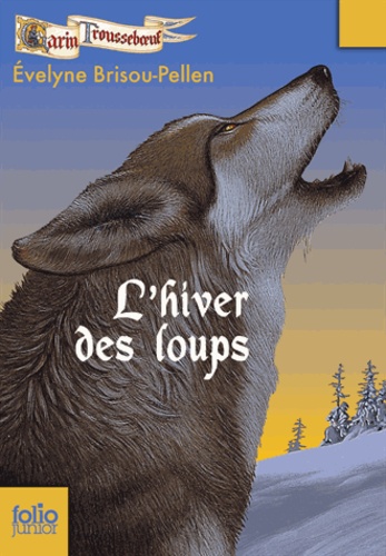 Garin Trousseboeuf L Hiver Des Loups De Evelyne Brisou Pellen Poche Livre Decitre