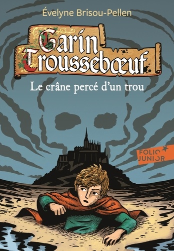 Garin Trousseboeuf  Le crâne percé d'un trou