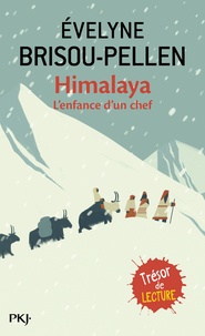 Evelyne Brisou-Pellen - Himalaya - L'enfance d'un chef.