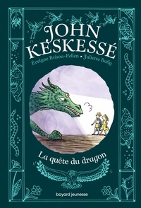 Evelyne Brisou-Pellen et Juliette Baily - John Keskessé Tome 3 : La quête du dragon.