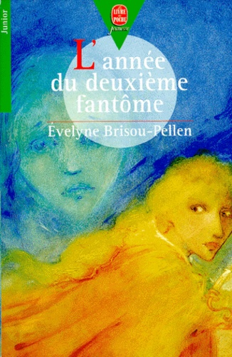 Evelyne Brisou-Pellen - L'Annee Du Deuxieme Fantome.