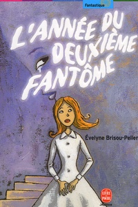 Evelyne Brisou-Pellen - L'Annee Du Deuxieme Fantome.