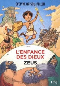 Evelyne Brisou-Pellen - L'enfance des dieux Tome 1 : Zeus.