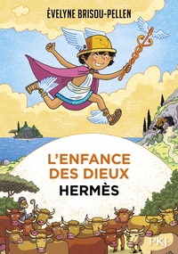 Evelyne Brisou-Pellen - L'enfance des dieux Tome 4 : Hermès.