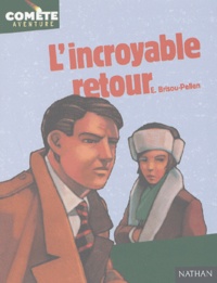 Evelyne Brisou-Pellen - L'incroyable retour.