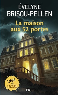 Evelyne Brisou-Pellen - La Maison Aux 52 Portes.
