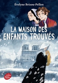 Evelyne Brisou-Pellen - La maison des enfants trouvés.