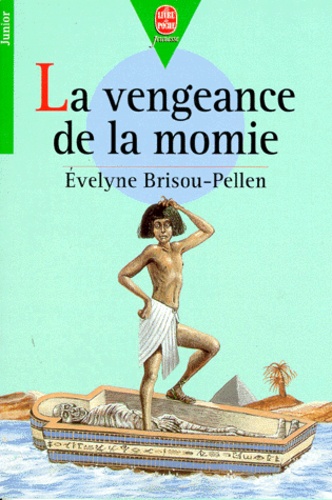 Evelyne Brisou-Pellen - La vengeance de la momie.