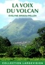 Evelyne Brisou-Pellen - La voix du volcan.