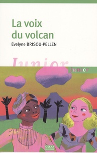 Evelyne Brisou-Pellen - La voix du volcan.