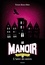 Le Manoir, Saison 2 - L'Exil Tome 2 L'antre des secrets
