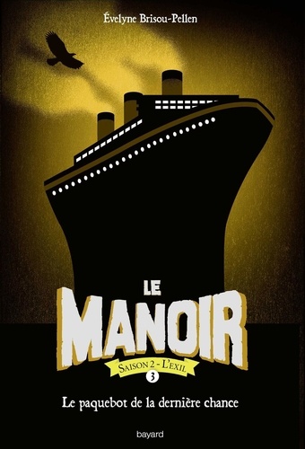 Le Manoir, Saison 2 - L'Exil Tome 3 Le paquebot de la dernière chance - Occasion