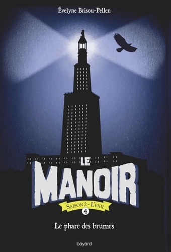 Le Manoir, Saison 2 - L'Exil Tome 4 Le phare des brumes
