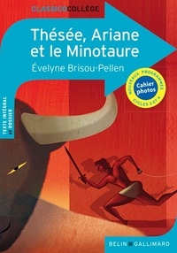 Evelyne Brisou-Pellen - Thésée, Ariane et le Minotaure.