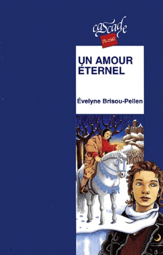 Evelyne Brisou-Pellen - Un Amour Eternel.