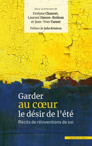 Garder au coeur le désir de l'été. Récits de réinventions de soi