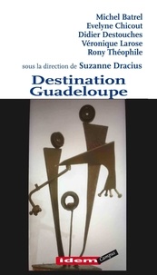 Evelyne Chicout et Didier Destouches - Destination guadeloupe.