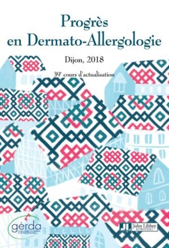 Progrès en dermato-allergologie. Dijon 2018