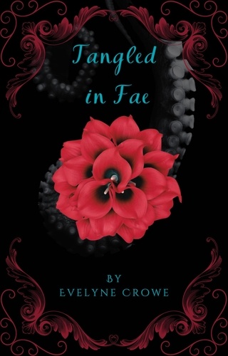  Evelyne Crowe - Tangled in Fae - Courtly Love, #1.